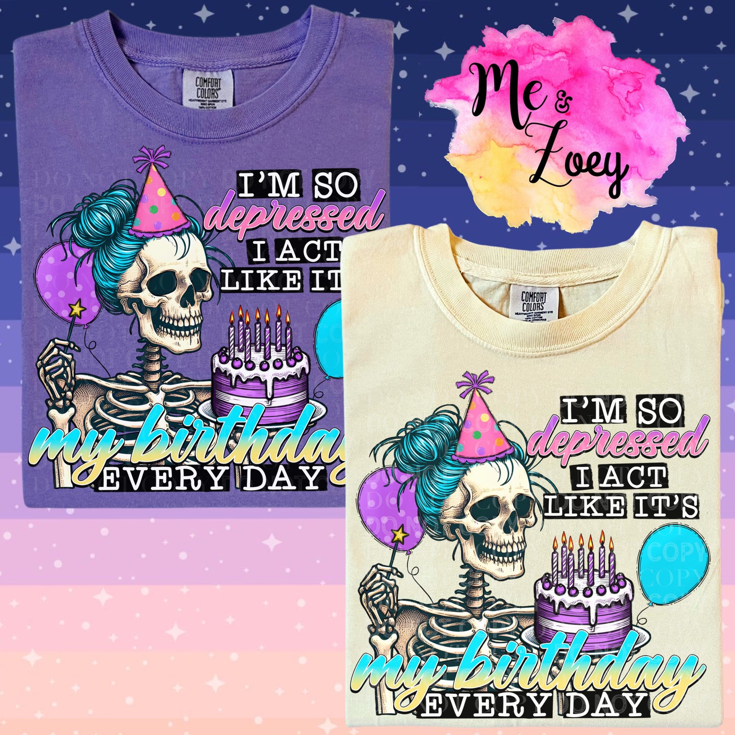 I Act Like It's My Birthday... Everyday Graphic Tee - MeAndZoey
