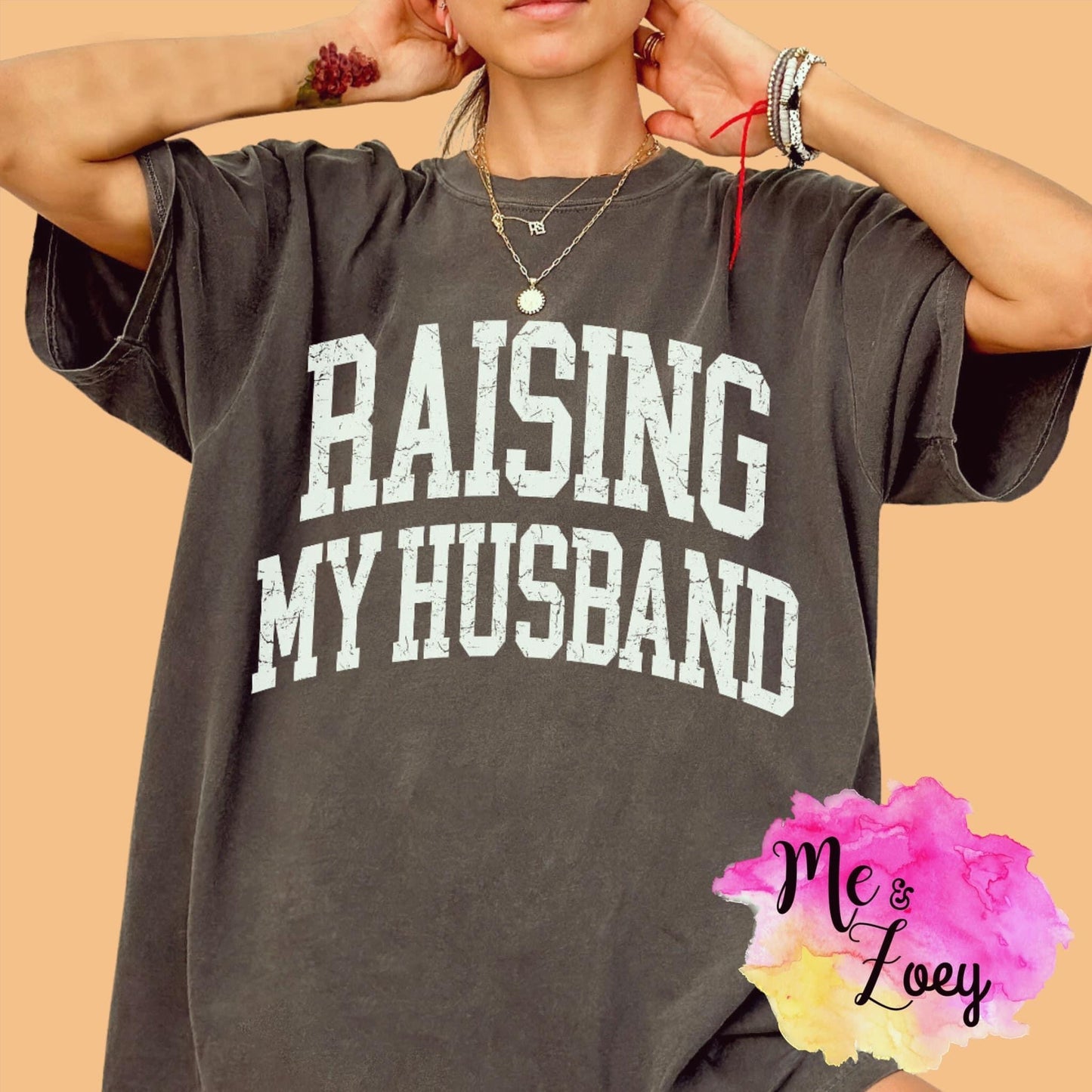 Raising My Husband Graphic Tee - MeAndZoey