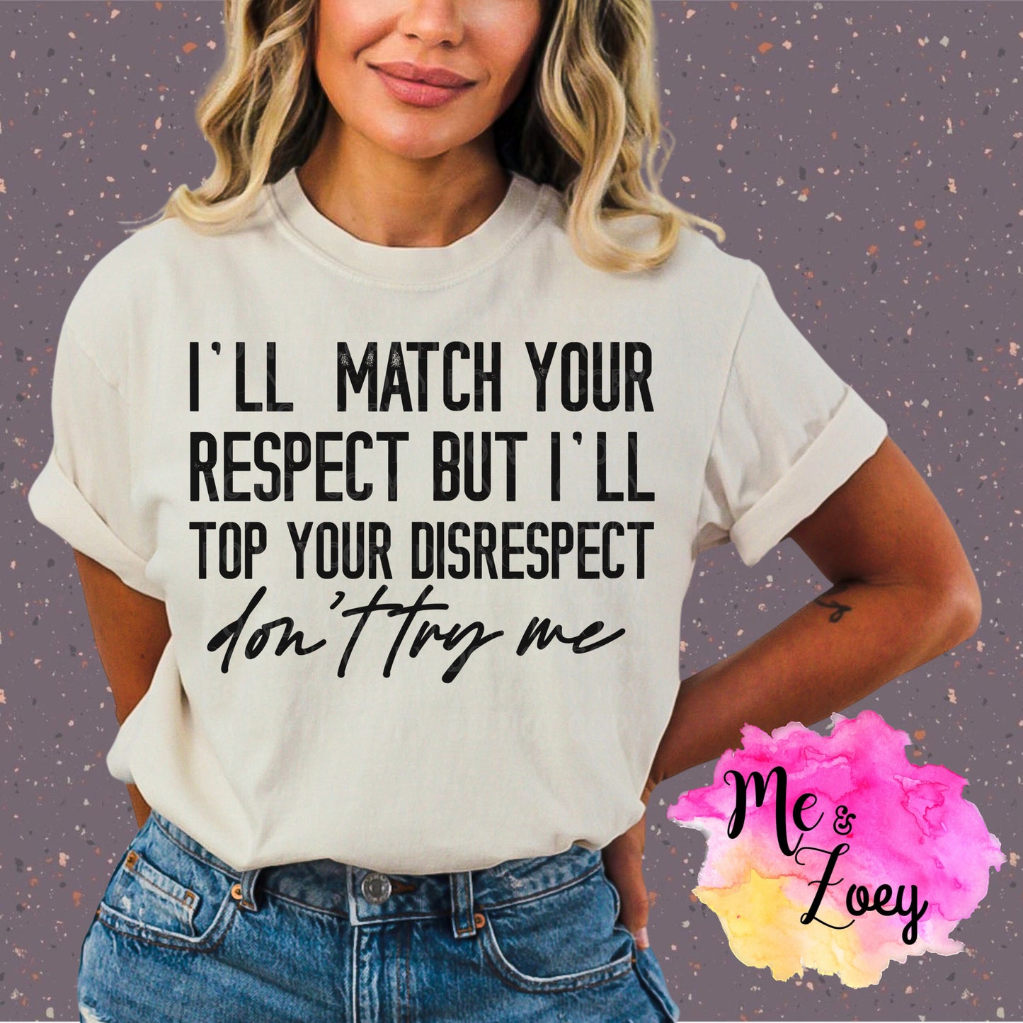 Don't Try me Graphic Tee - MeAndZoey