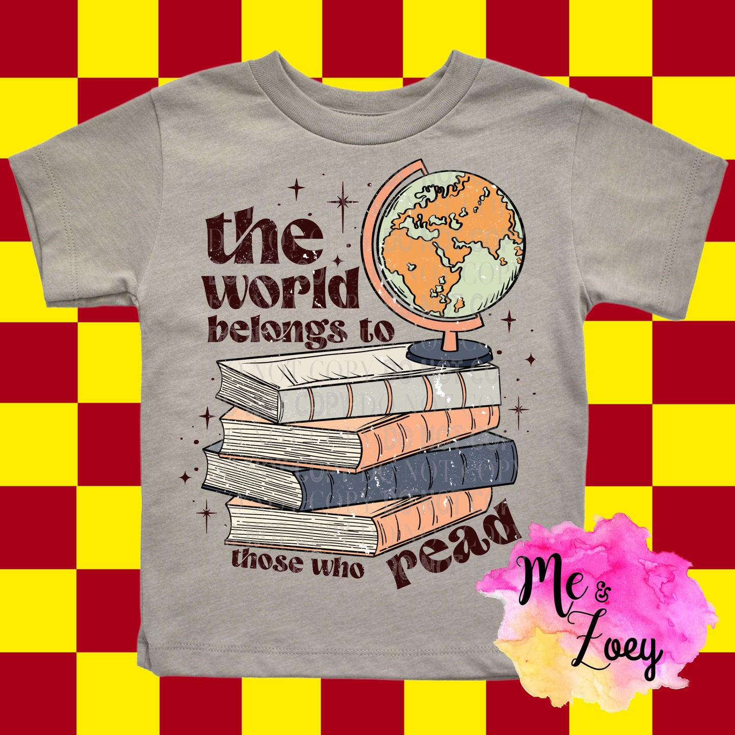 The World Belongs To Those Who Read Graphic Tee - MeAndZoey
