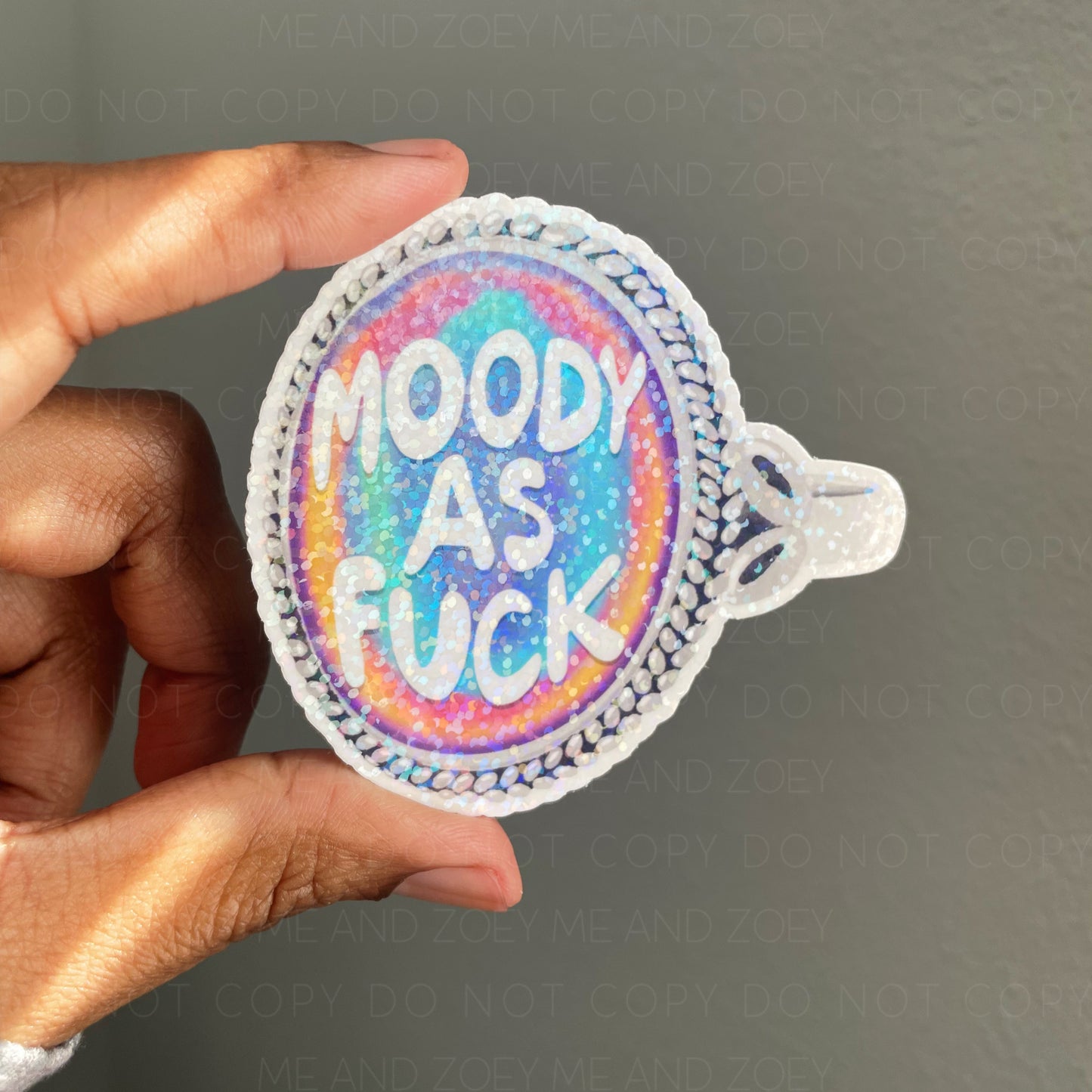 Moody As Fuck | Premium Vinyl Sticker | Water-Resistant