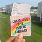Long Live The Public Library | Premium Vinyl Sticker | Water-Resistant