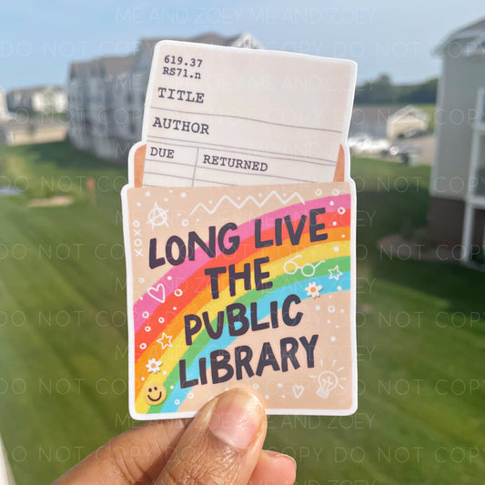 Long Live The Public Library | Premium Vinyl Sticker | Water-Resistant