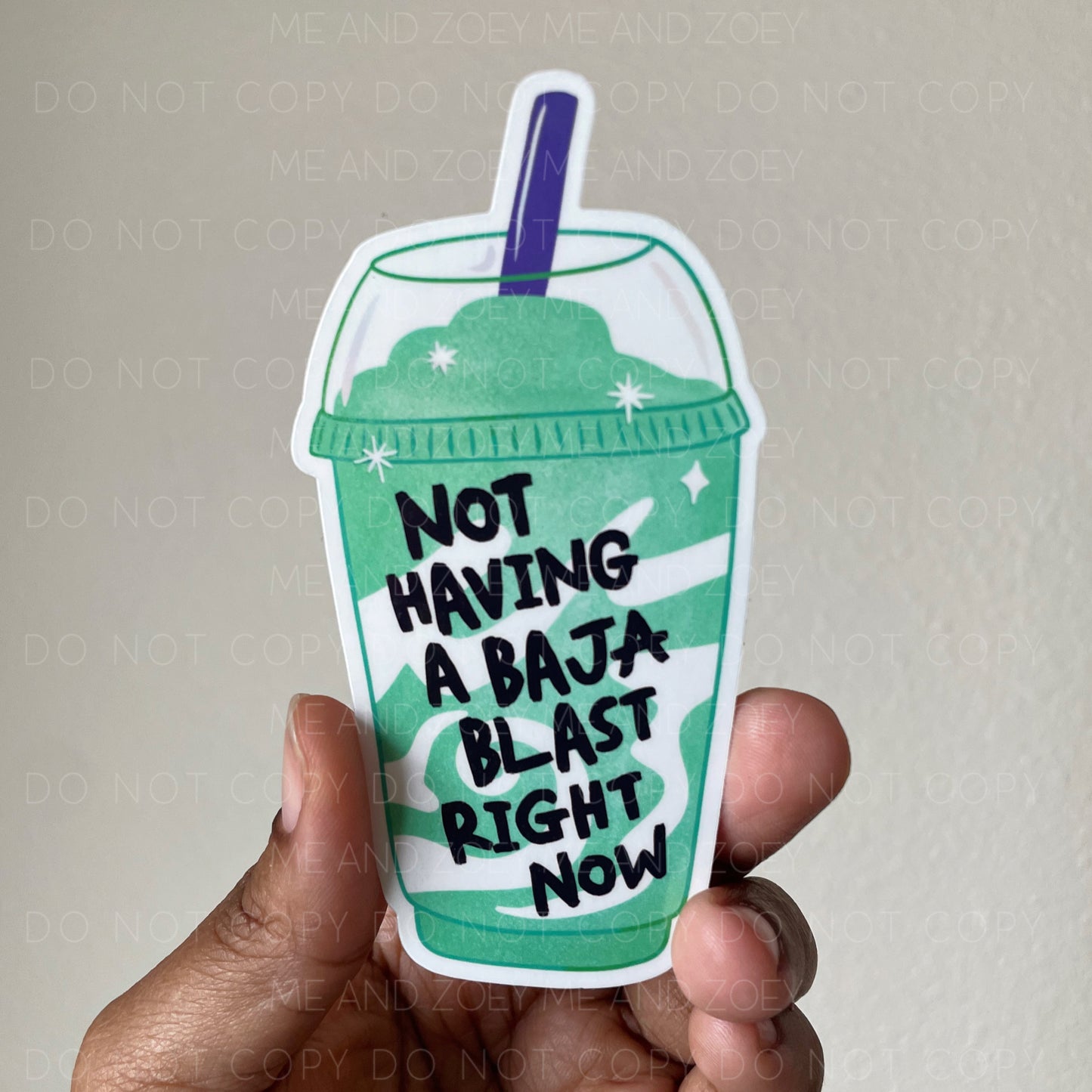 Not Having A Baja Blast | Premium Vinyl Sticker | Water-Resistant