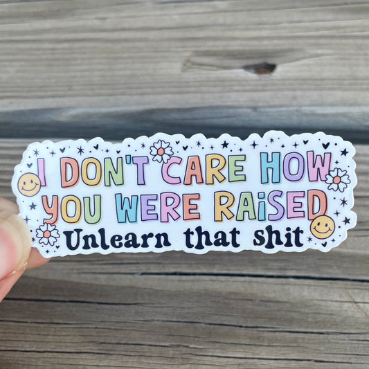 Unlearn That Shit | Premium Vinyl Sticker | Water-Resistant