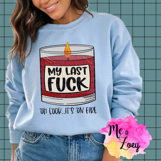My Last F*ck Graphic Sweatshirt - MeAndZoey