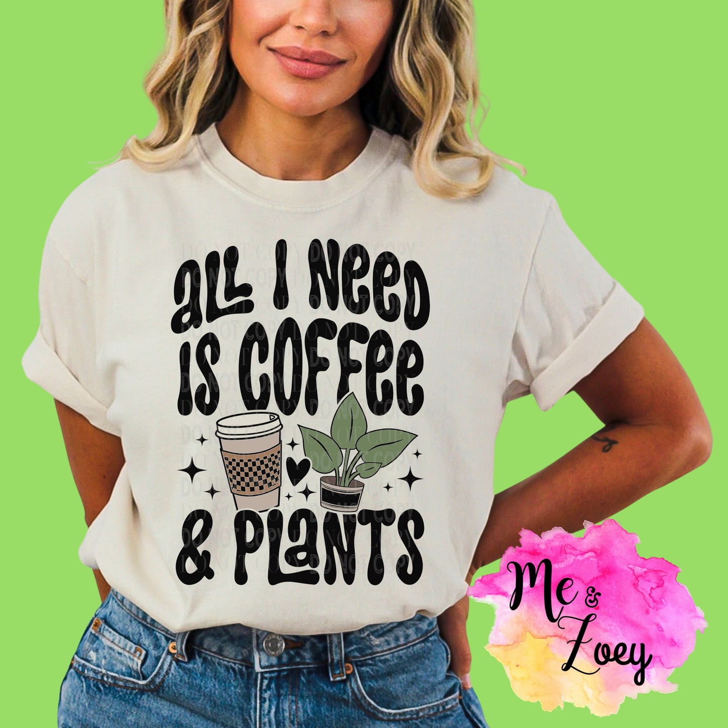 All I Need Is Coffe & Plants Graphic Tee - MeAndZoey