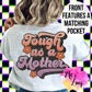 Tough As A Mother Graphic Sweatshirt - MeAndZoey